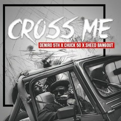 Cross Me x SheedBangout x Chuck50