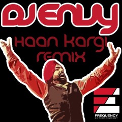 HAAN KARGI - AMMY VIRK - DJ ENVY REMIX