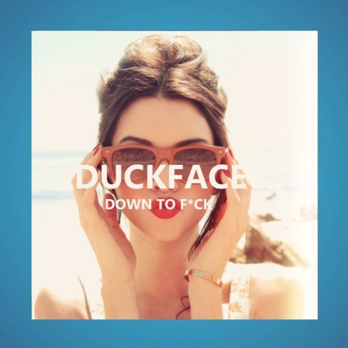 DTF - DUCKFACE (feat. Trisha Paytas)