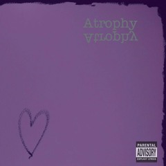 Atrophy Ft. Sean Hudson