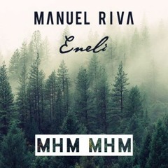 Manuel Riva & Eneli - Mhm Mhm (Goggy Remix) Short Vers.