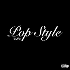 Drake - Pop Style (Kid Kern Cover/Remix)