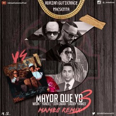 Daddy Yankee Ft Varios - Mayor Que Yo Vs Mayor Que Yo 3 (Adrián Gutiérrez Mambo Remix) BUY=DOWNLOAD