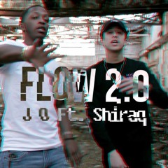 Flow 2.0 ft. Shiraq