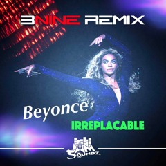 Beyonce - Irreplacable (3nine Remix)