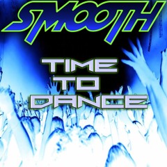 Smooth - Time To Dance