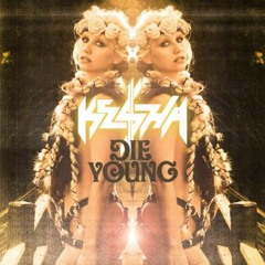 Kesha - Die Young (Jake Reilly Remix)[FREE]