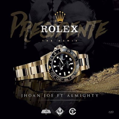 Almighty - Presidente Rolex (Feat Jhoan Joe)