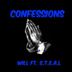 Confessions Freestyle (ft . S.T.E.A.L)