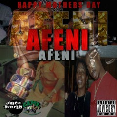 Afeni  @ssjuicemobb @Dee8x_@nez2ham & Flame [prod by O$O FYE]
