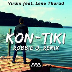 Virani feat. Lene Thorud - Kon-Tiki (Robbie O. Remix)