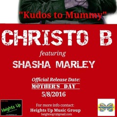 CHRISTO Feat. SHASHA MARLEY KUDOS TO MUMMY