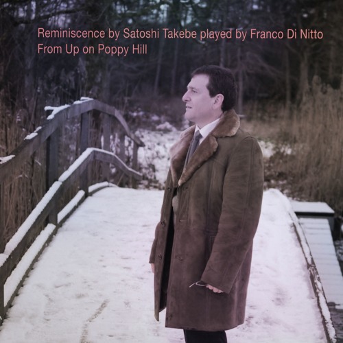 Reminiscence by Satoshi Takebe played by Franco Di Nitto