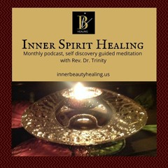 Inner Spirit Healing:  Self discovery guided meditations