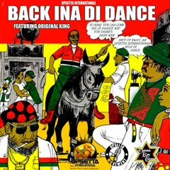 Back Ina Di Dance -Original King Upsetta International
