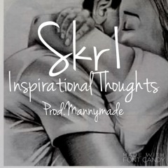 Inspirational Thoughts ( Prod. By MannyMade )