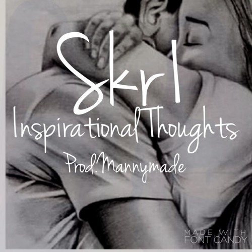 Inspirational Thoughts ( Prod. By MannyMade )