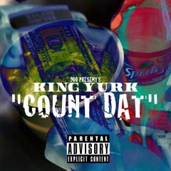 King Yurk x "Count Dat" Prod.by Synco