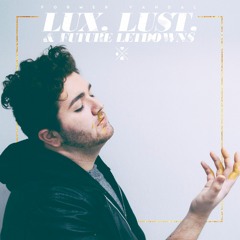 LUX, LUST, & FUTURE LETDOWNS - EP
