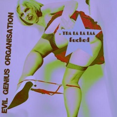 Evil Genius Organisation-Tra La La Laa Fucked (live)