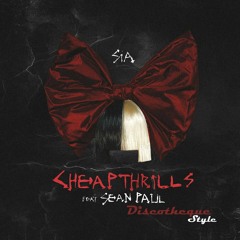 Sia Ft. Sean Paul - Cheap Thrills (Discotheque Style Remix)