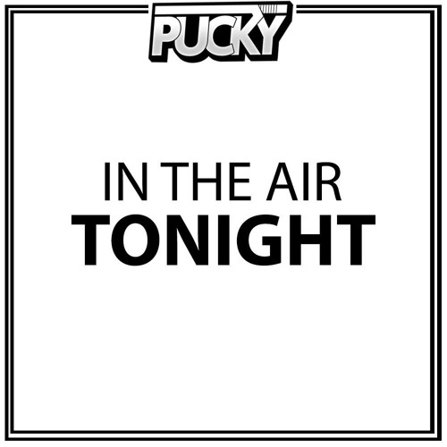 In The Air Tonight (Pucky Bootleg)