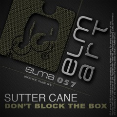 Sutter Cane - Dont Block The Box (Dub Mix) PREVIEW