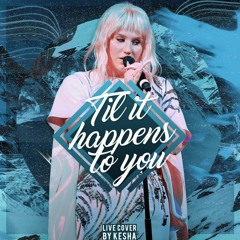 Til It Happens To You - Live Cover By Kesha
