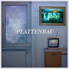 PLATTENBAU - Slow Dance