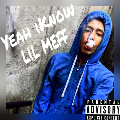 Lil Meff x Yeah iKnow (Remix)