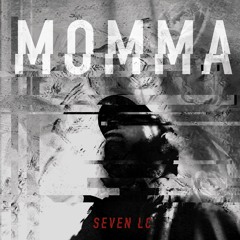 Momma (Prod. By Kevin-Dave & 7LC)