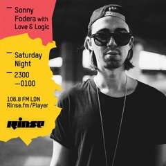 Rinse FM Podcast -  Sonny Fodera w/ Love & Logic - 7th May 2016