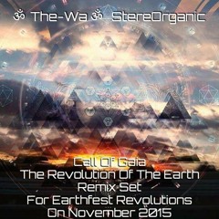 Call of Gaia, The Revolution of The Earth - Remix Set for Earthfest Revolutions on November, 2015