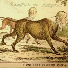 Two very clever dogs (Phigroa & Telefan)