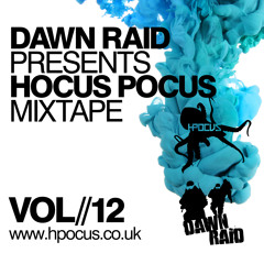 Dawn Raid - Hocus Pocus Mixtape - Volume 12 - Free Download!
