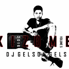 K I Z O M A  M I X [VOLUME 5] 2K16 BY DJ GELSON GELSON