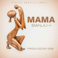 BANJU -I - Mama -prod.by ODB