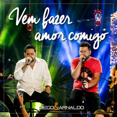Vem fazer amor comigo