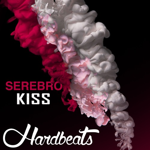 Stream Serebro - Kiss (Gobbi Remix) By Go!Beatz | Listen Online.