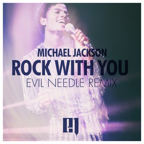 MJ - Rock With You (Evil Needle Remix)