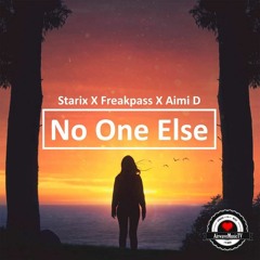 Starix & Freakpass - No One Else (feat. Aimi D) | AirwaveMusic Release