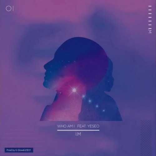 [MIXTAPE] I.M - WHO AM I (feat.YESEO)