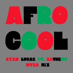 Afro Cool ft. RaTheMC (Myea E. Remix)