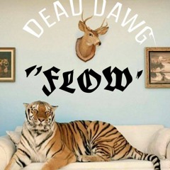 Dead Dawg - Flow