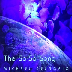 The So So  Song - Michael Delgorio - Hatfield Remix - eMastered