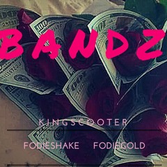 Bandz - KingScooter x #KampFodie