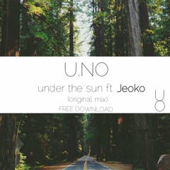 Under The Sun feat. Jeoko (original mix)