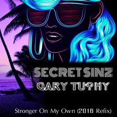 Soul Central - Stronger On My Own (Secret Sinz & Gary Tuohy 2016 remix)