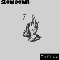 Slow Down ft David Hu$$el Holf X Avvy Jo (Prod. SAN)