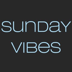 THE SUNDAY VIBES SHOW 08.05.16